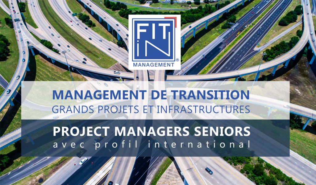 FIT in MANAGEMENT® – Major Projects and Infrastructures – Senior Project Manager Missions with International Profile