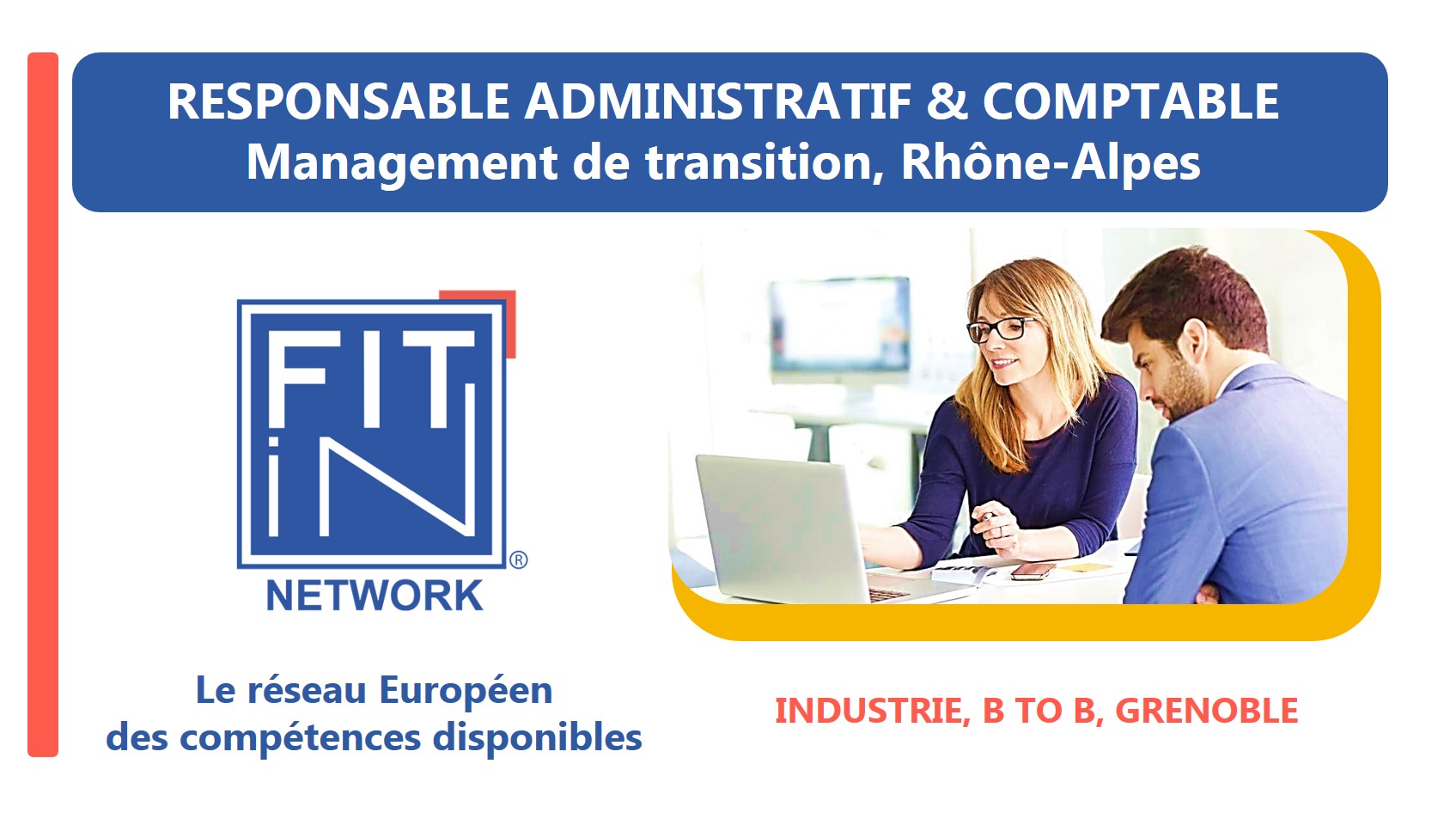 FIT in NETWORK® recherche une ou un Responsable Administratif et Financier pour une mission de Management de Transition à Grenoble.