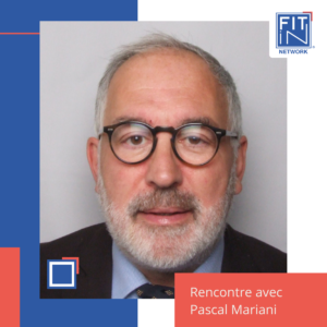 Rencontre avec Pascal Mariani, Directeur des Achats et Manager de Transition chez FIT in NETWORK®