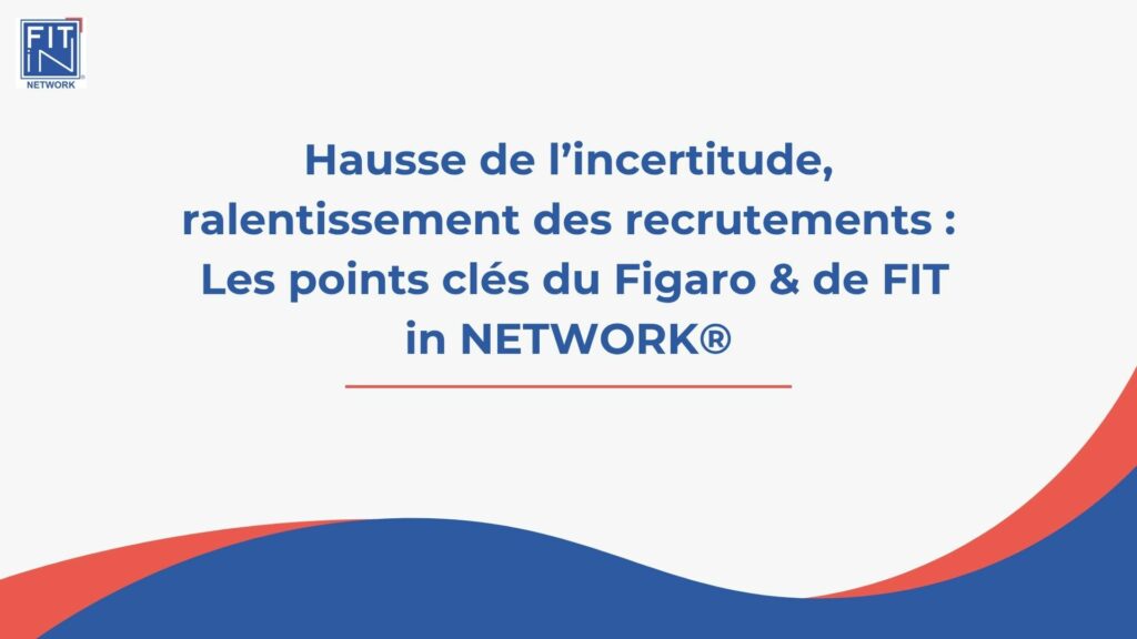 L’incertitude augmente, le recrutement ralentit